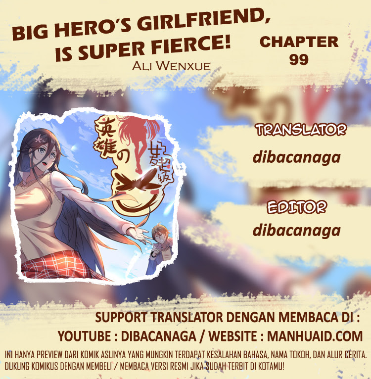 Big Hero’s Girlfriend is Super Fierce! Chapter 99 Bahasa Indonesia