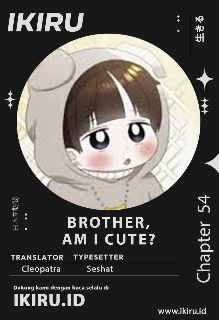 Brother, Am I Cute? chapter 54