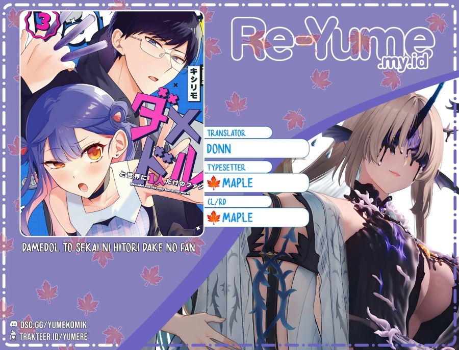 Damedol to Sekai ni Hitori Dake no Fan (Serialization) Chapter 49 Bahasa Indonesia
