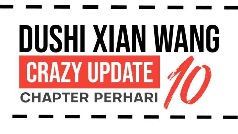 Dushi Xian Wang Chapter 124 Bahasa Indonesia