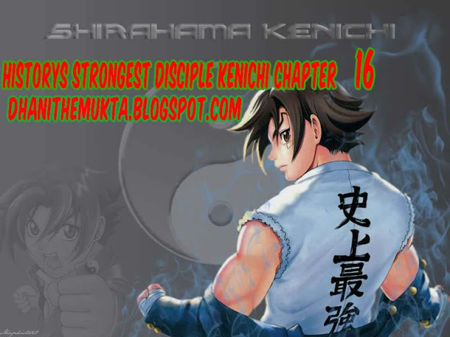 History’s Strongest Disciple Kenichi chapter 16