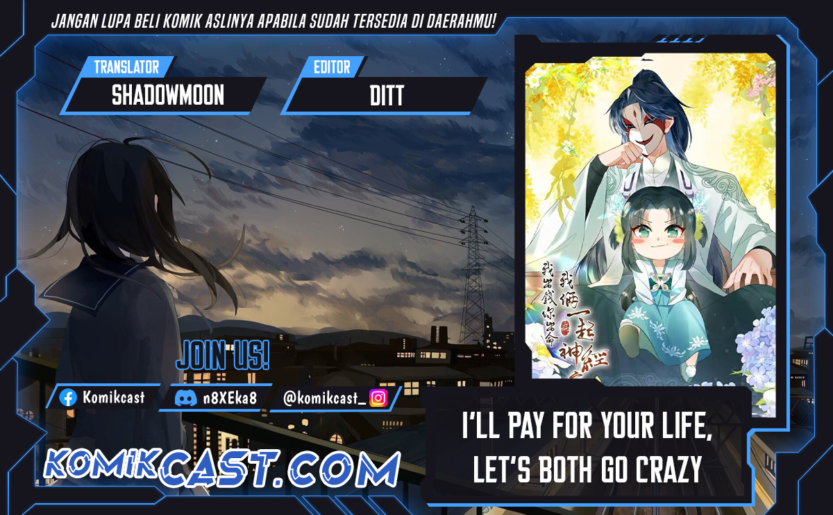 I’ll Pay for your Life, Let’s Both Go Crazy Together! Chapter 48 Bahasa Indonesia