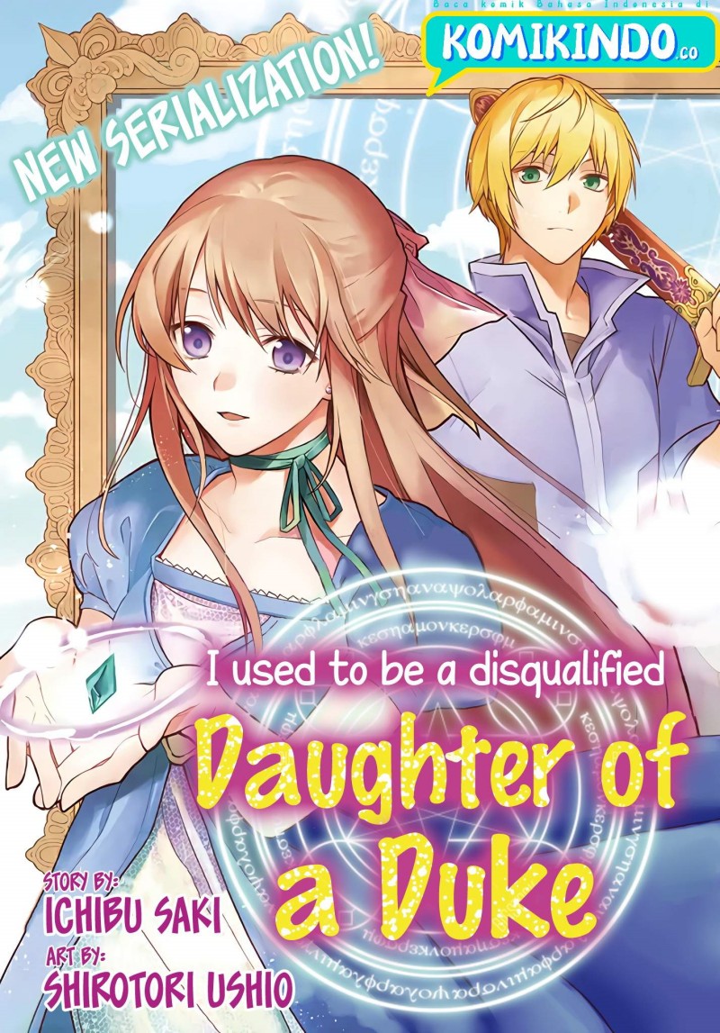 I Used to be a Disqualified Daughter of the Duke (Moto, Ochikobore Koushaku Reijou desu) chapter 1