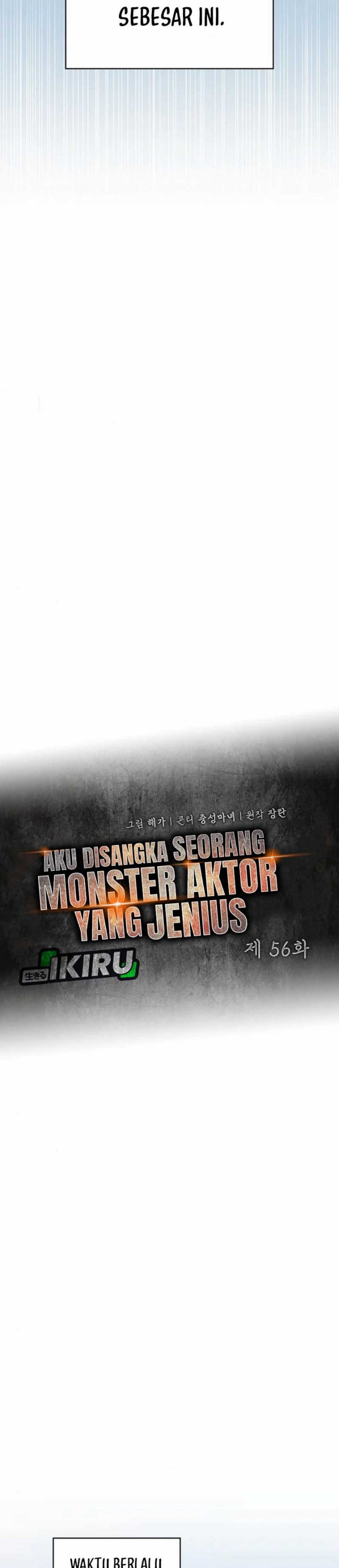 I Was Immediately Mistaken for a Monster Genius Actor Chapter 56 Bahasa Indonesia