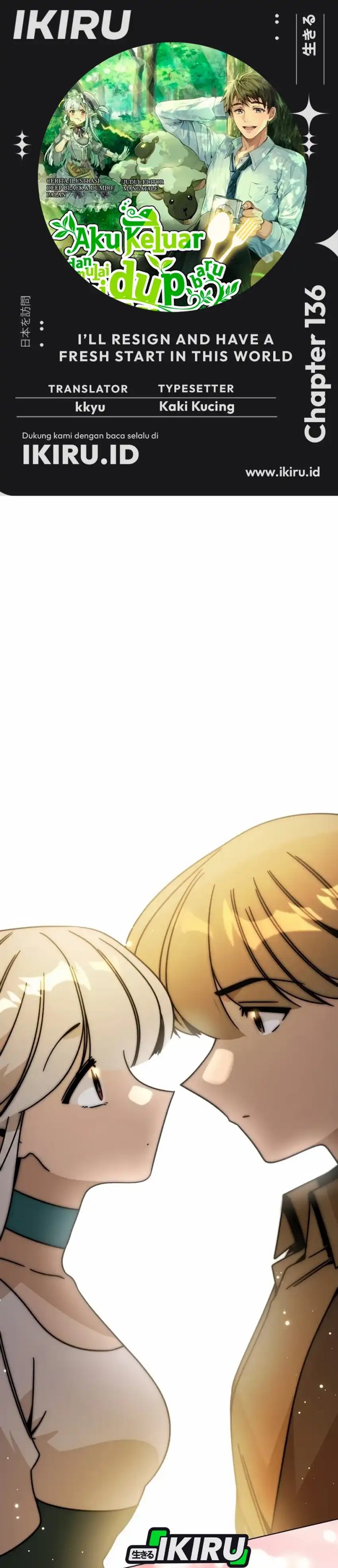 I’ll Resign and Have a Fresh Start in This World Chapter 136 Bahasa Indonesia