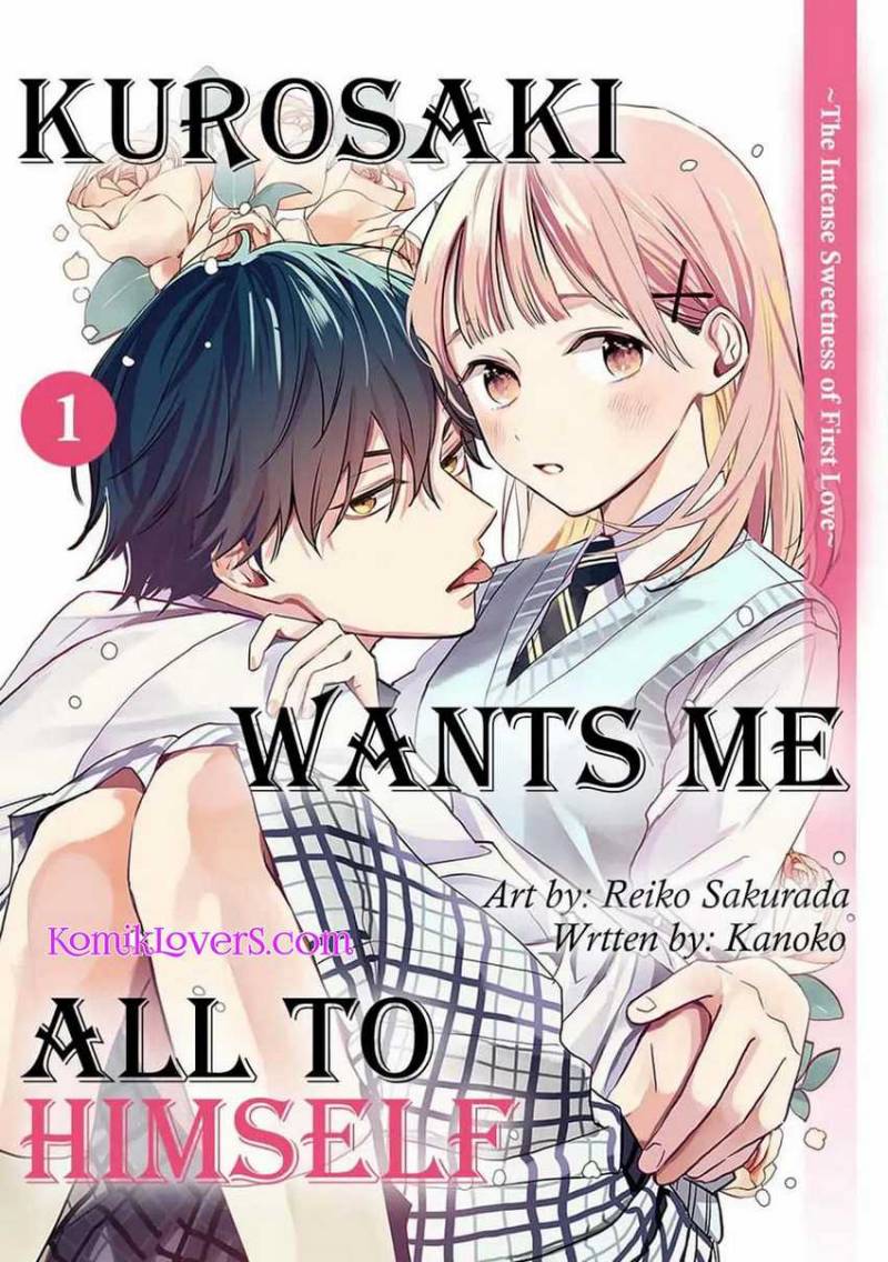Kurosaki-kun wa Dokusen Shitagaru – Hajimete no Koi wa Ama sugite chapter 1