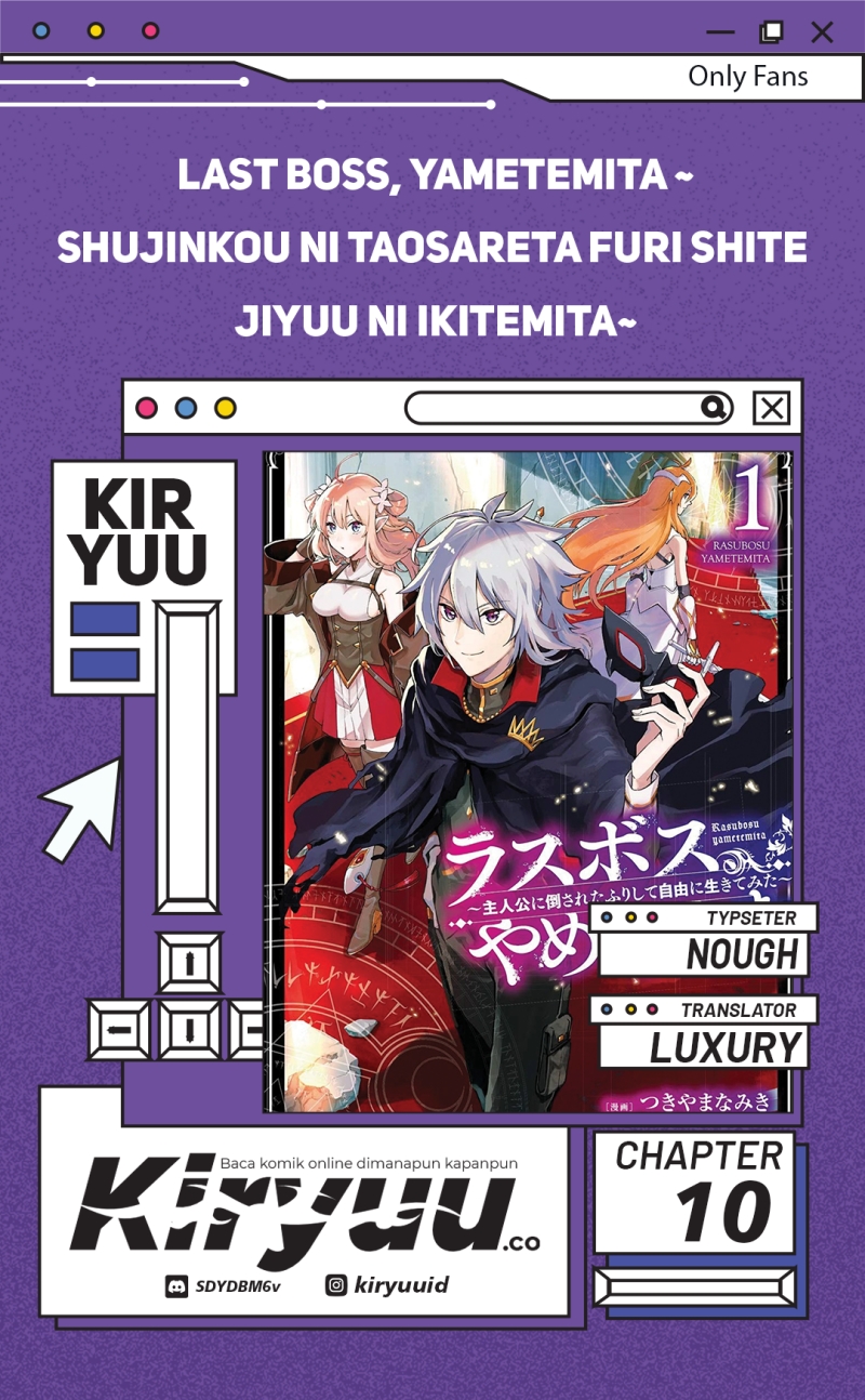 Last Boss, Yamete Mita – Shujinkou ni Taosareta Furi Shite Jiyuu ni Ikite Mita Chapter 10 Bahasa Indonesia