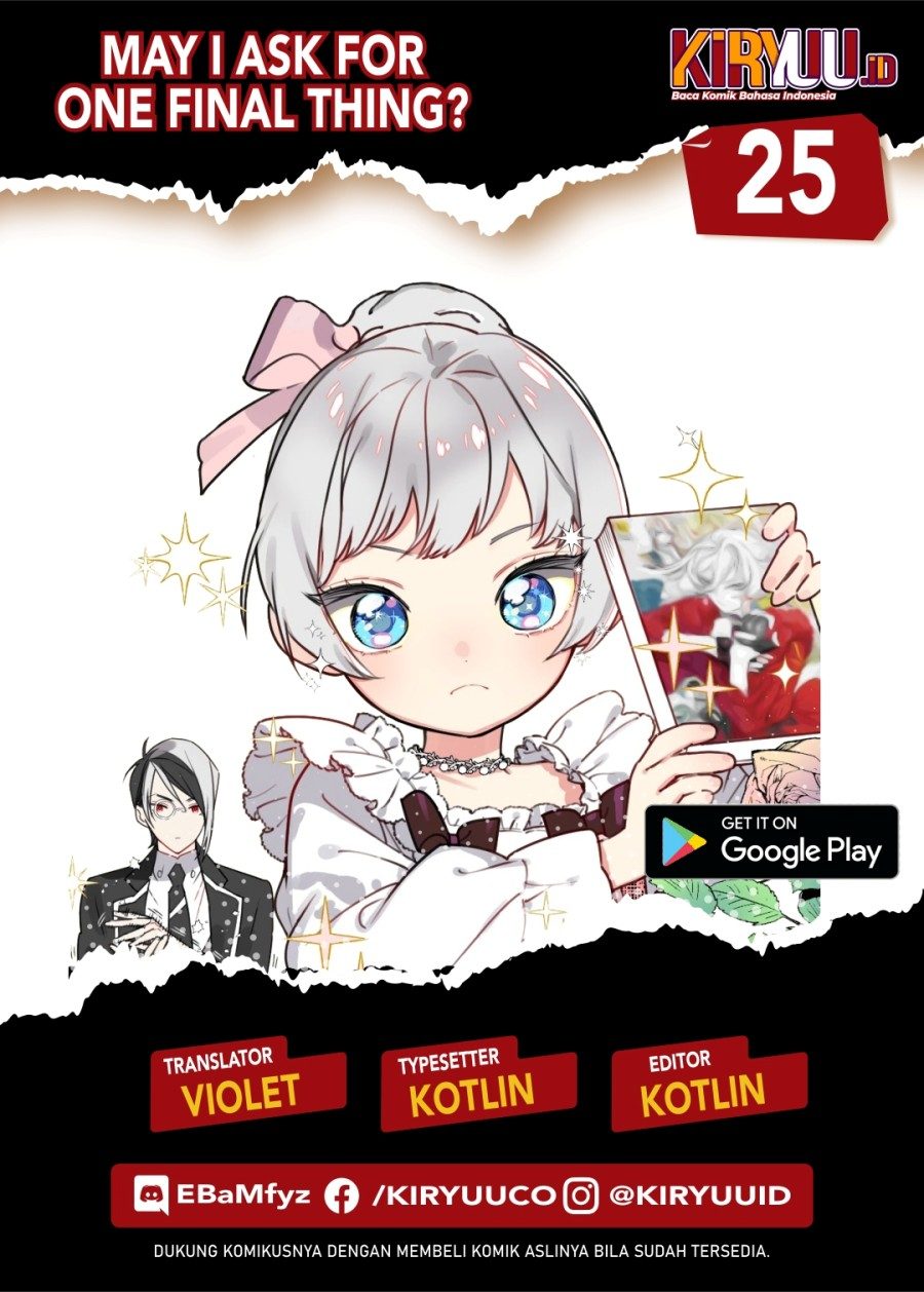 May I Ask for One Final Thing? Chapter 25 Bahasa Indonesia