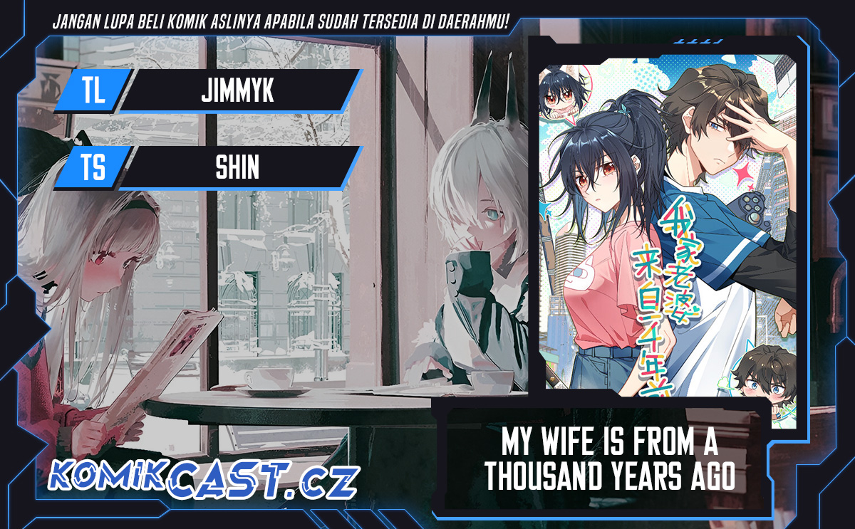 My Wife Is From a Thousand Years Ago Chapter 310 Bahasa Indonesia