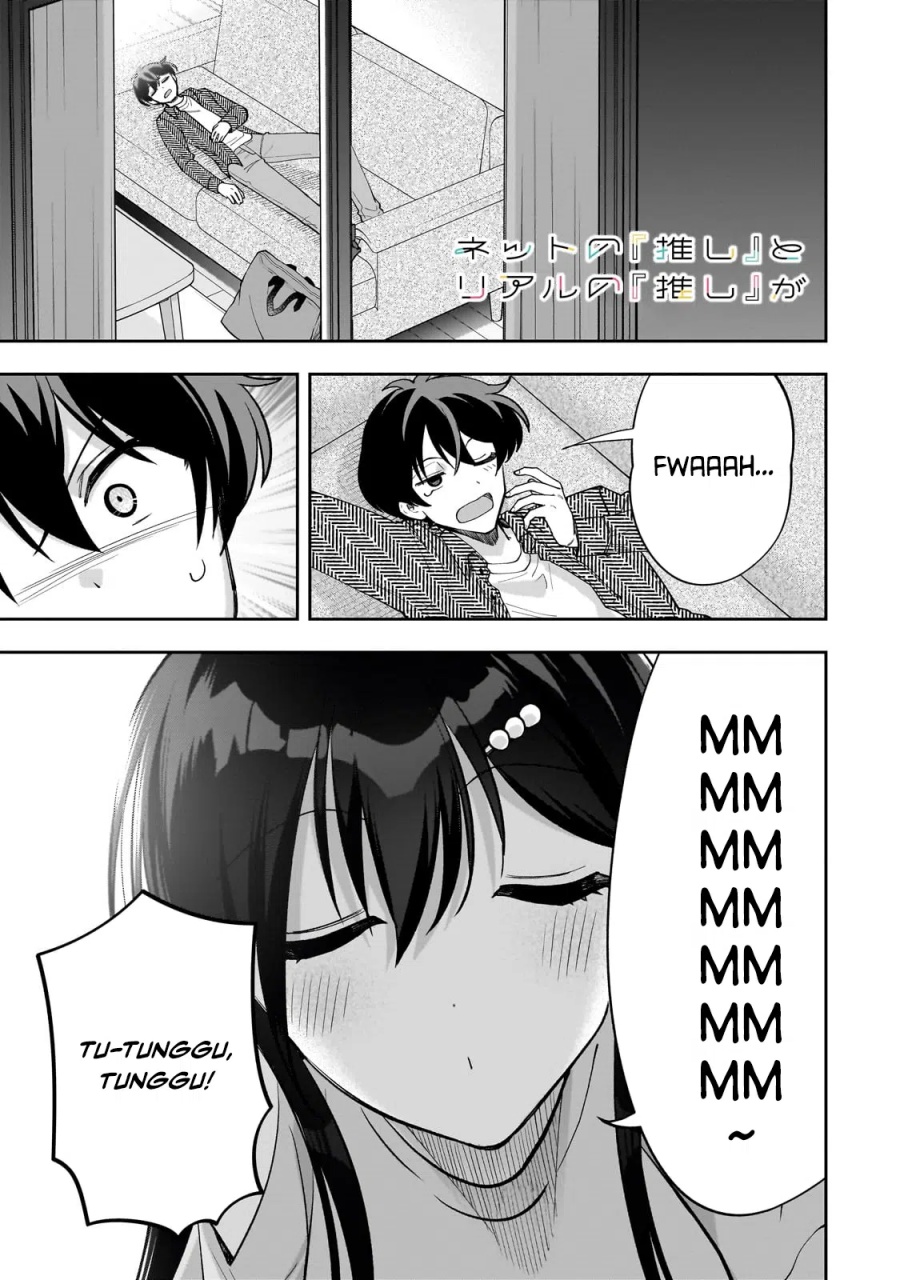 Net no Oshi to Real no Oshi ga Tonari ni Hikkoshite Kita Chapter 16 Bahasa Indonesia