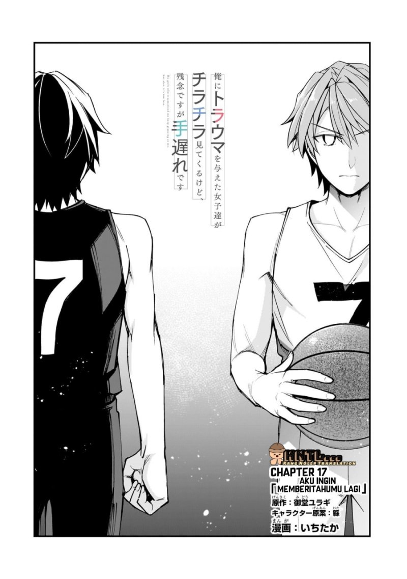 Ore ni Trauma wo Ataeta Joshi-tachi ga Chirachira Mitekuru kedo, Zannen desu ga Teokure desu chapter 17