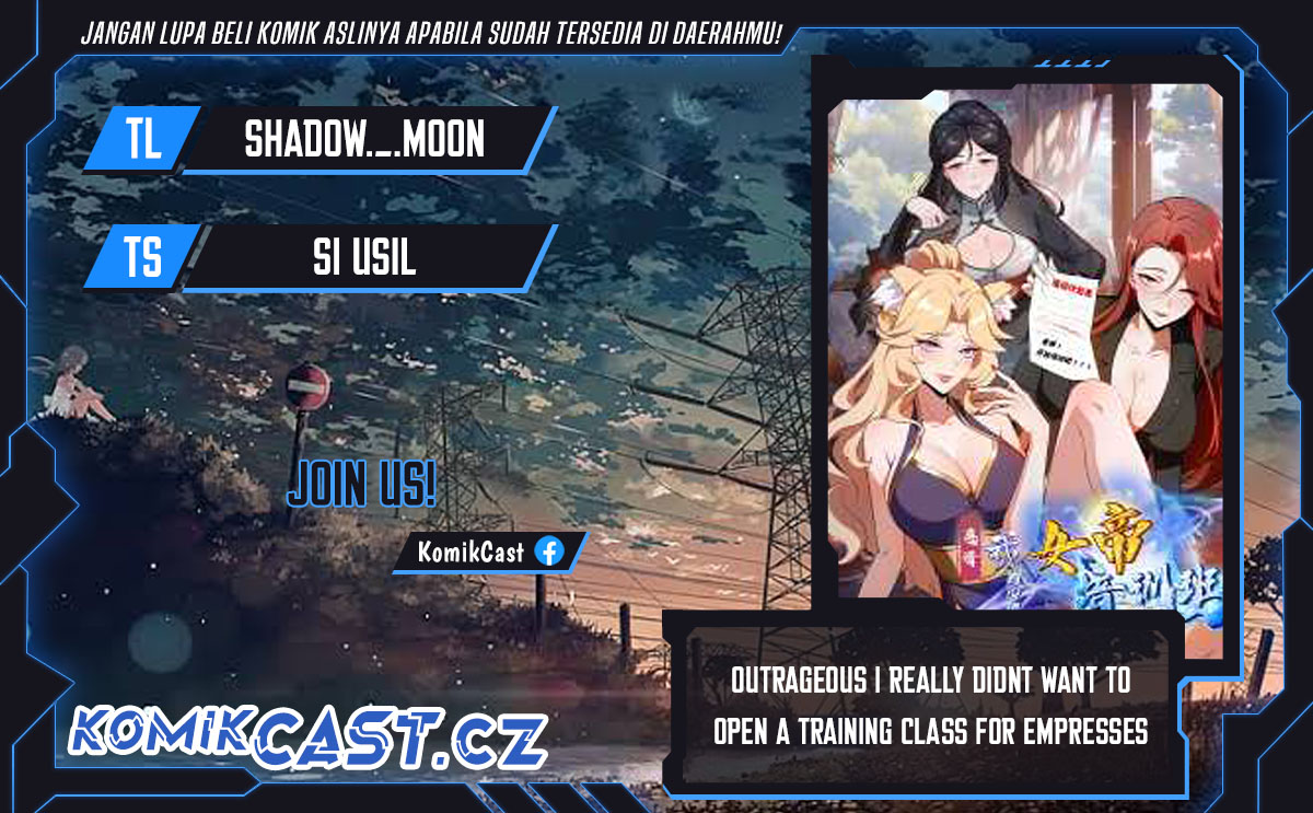 Outrageous! I Really Didn’t Want to Open a Training Class For Empresses! Chapter 10 Bahasa Indonesia