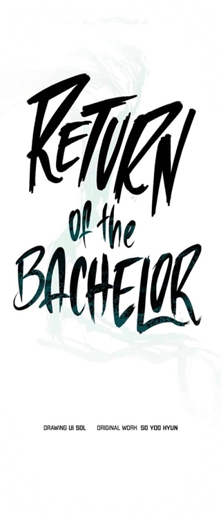 Bachelor’s Return chapter 97