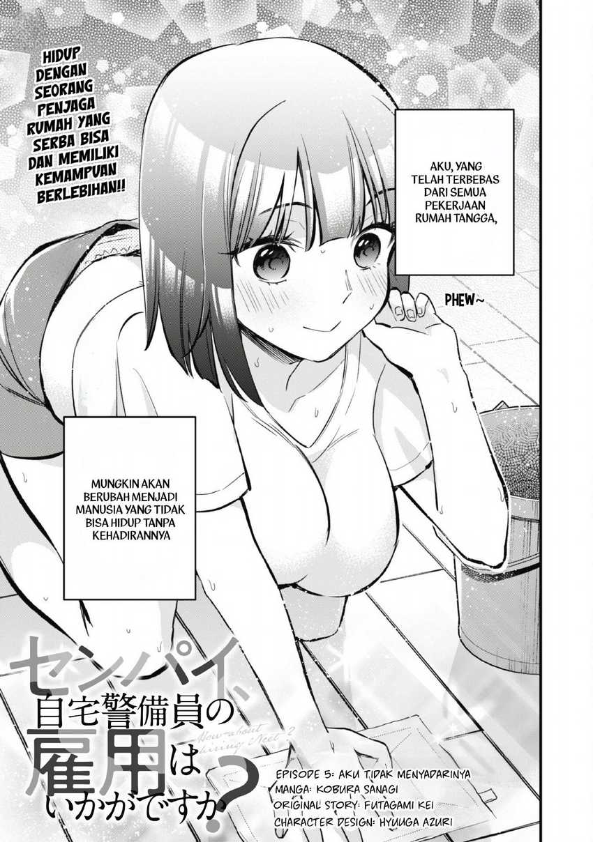 Senpai, Jitaku Keibiin no Koyou wa Ikaga desu ka? Chapter 05 Bahasa Indonesia