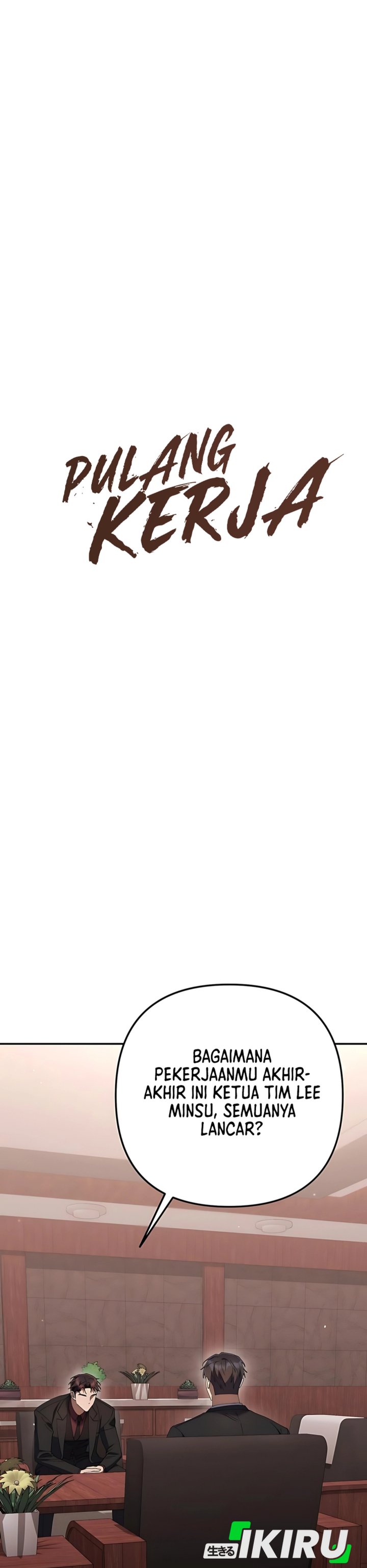 The Art of Leaving Work on Time (Off Work Today Too) Chapter 19 Bahasa Indonesia