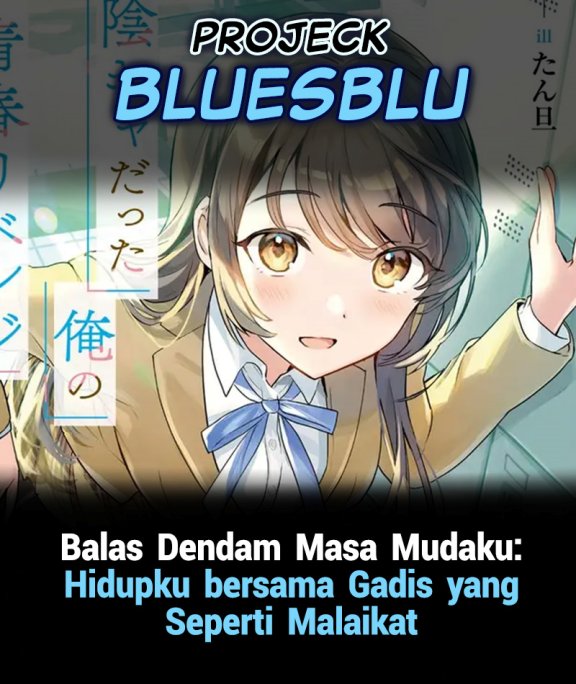 The Revenge of My Youth: My Re Life with a Girl Who Was Too Much of an Angel (Inkya Datta Ore no Seishun Revenge – Tenshi sugiru Ano Ko wa Ayumu Re Life) chapter 20