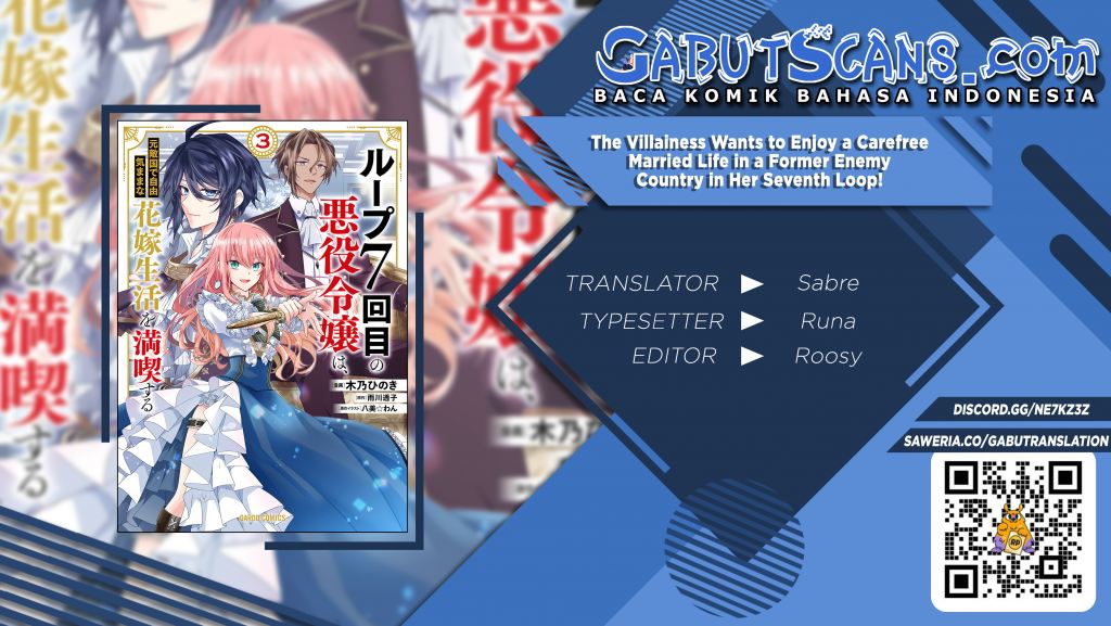 The Villainess Wants to Enjoy a Carefree Married Life in a Former Enemy Country in Her Seventh Loop! (Loop 7-kai me no Akuyaku Reijou wa, Moto Tekikoku de Jiyuu Kimamana Hanayome [Hitojichi] Seikatsu wo Mankitsu Suru) chapter 9