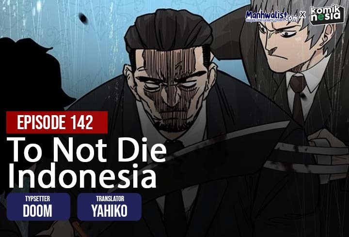 To Not Die Chapter 142 Bahasa Indonesia