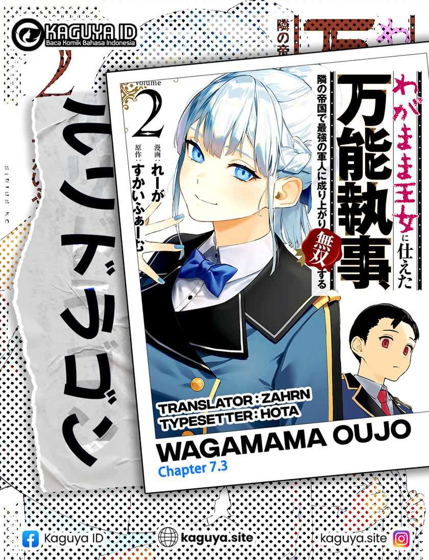 Wagamama Oujo ni Tsukaeta Bannou Shitsuji, Tonari no Teikoku de Saikyou no Gunjin ni Nariagari Musou suru Chapter 07.3 Bahasa Indonesia