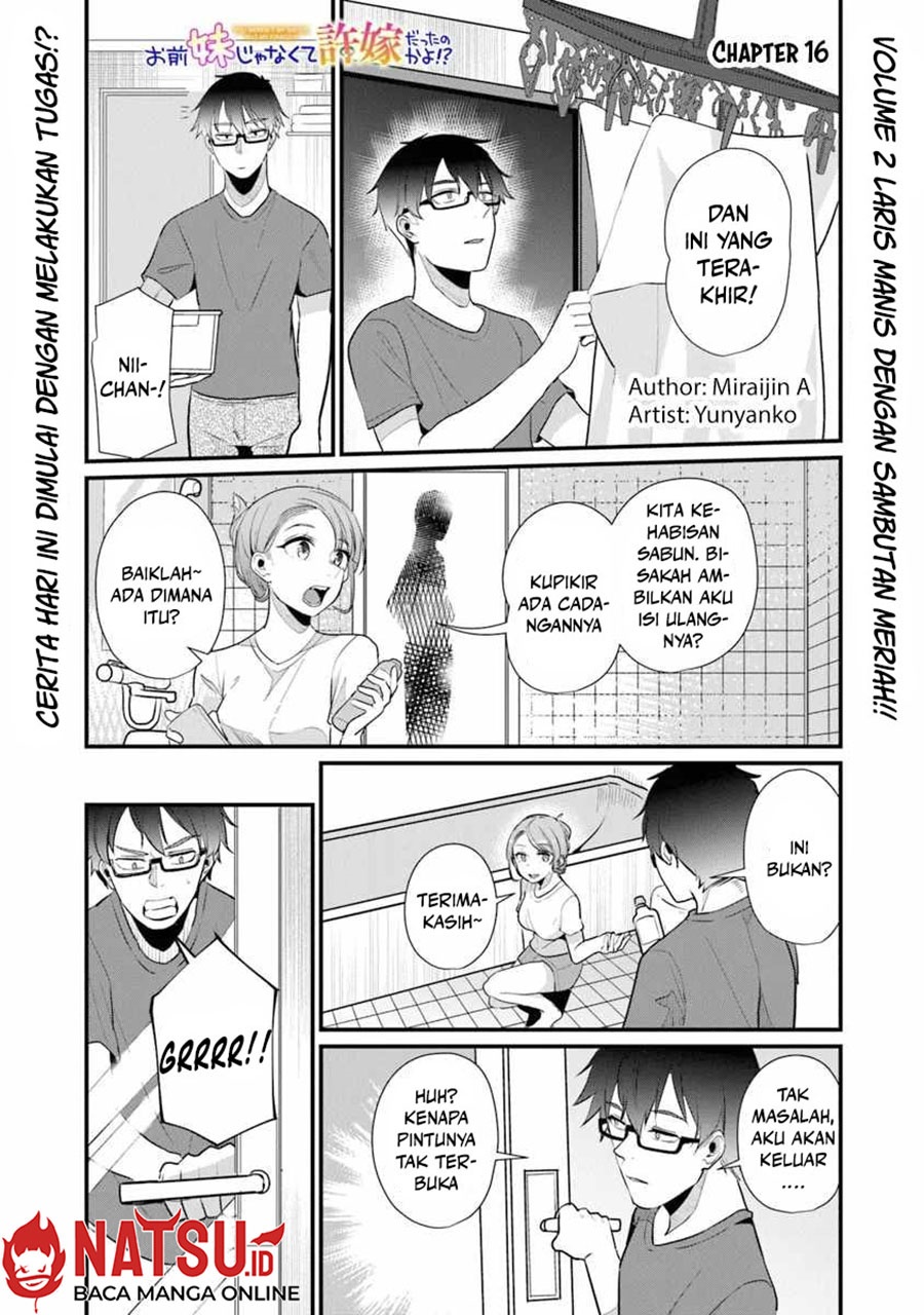 You Weren’t My Sister, But My Fiancee!? (Omae Imouto Janakute Iinazuke Datta no ka yo!?) chapter 16